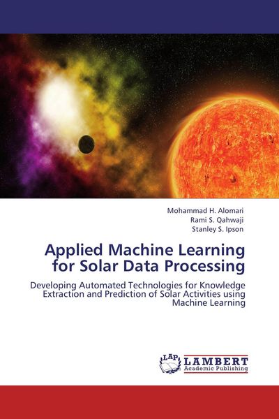 Produktbild: Applied Machine Learning for Solar Data Processing