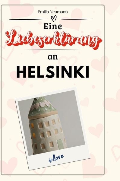 Produktbild: Eine Liebeserkl&auml;rung an Helsinki