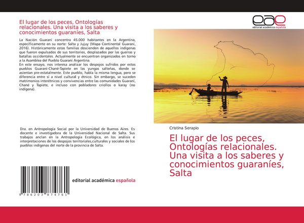 Produktbild: El lugar de los peces, Ontolog&iacute;as relacionales. Una visita a los saberes y conocimientos guaran&iacute;es, Salta