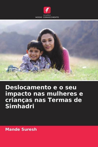 Produktbild: Deslocamento e o seu impacto nas mulheres e crian&ccedil;as nas Termas de Simhadri