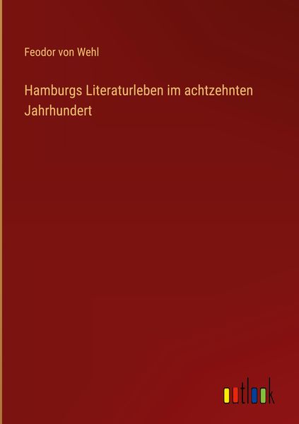 Produktbild: Hamburgs Literaturleben im achtzehnten Jahrhundert
