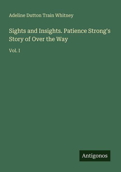 Produktbild: Sights and Insights. Patience Strong's Story of Over the Way