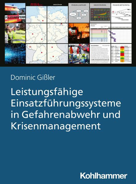 Produktbild: Leistungsf&auml;hige Einsatzf&uuml;hrungssysteme in Gefahrenabwehr und Krisenmanagement