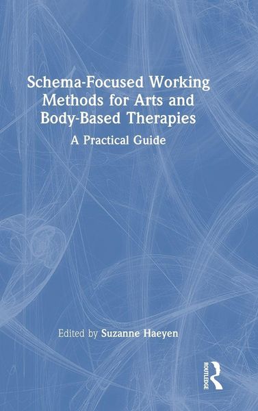 Produktbild: Schema-Focused Working Methods for Arts and Body-Based Therapies