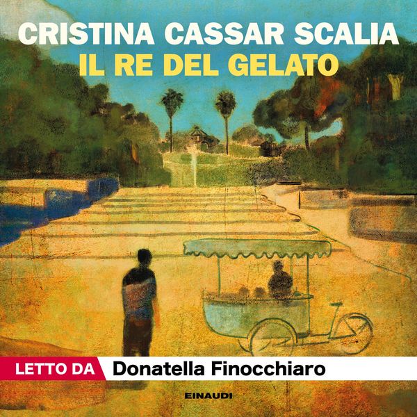 Il Re del gelato - Cristina Cassar Scalia, Audio, 9788858491898