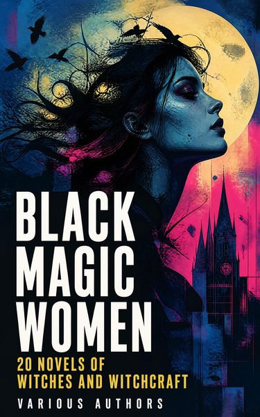 Produktbild: Black Magic Women: 20 Novels of Witches and Witchcraft