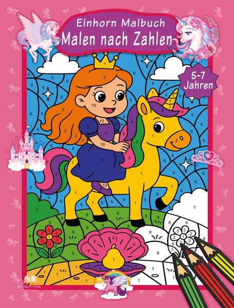 Malen nach Zahlen Einhorn Malbuch für Kinder ab 5–7 Jahren, Taschenbuch von Josef Mickey Müller, Dhamma Verlag, 978-3-9865727-5-4