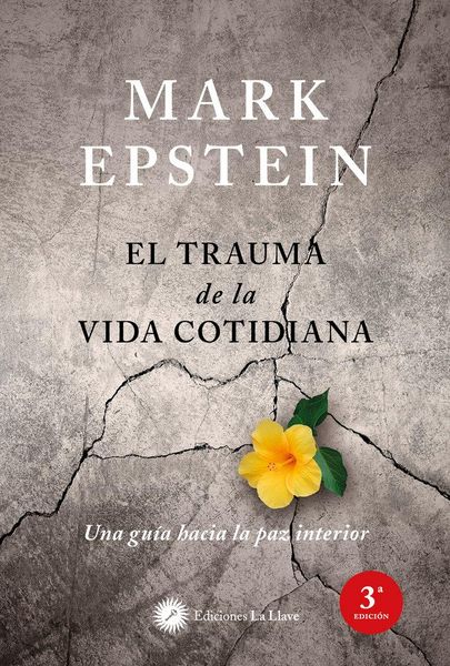 Produktbild: El trauma de la vida cotidiana : una gu&iacute;a hacia la paz interior
