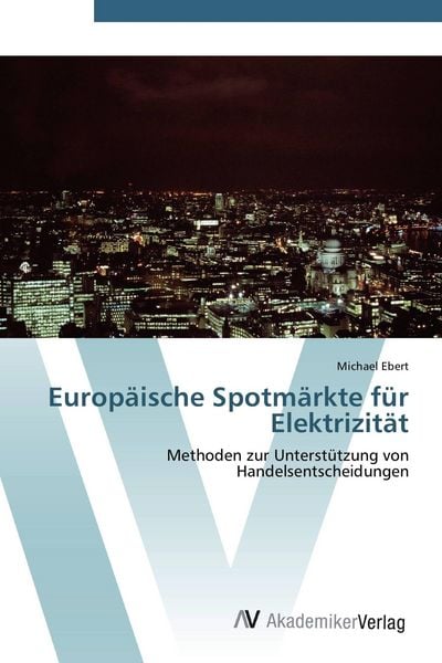 Produktbild: Europ&auml;ische Spotm&auml;rkte f&uuml;r Elektrizit&auml;t