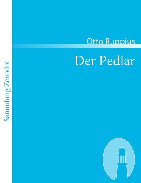 Der Pedlar, Taschenbuch von Otto Ruppius, Directmedia Publishing, 9783866401013