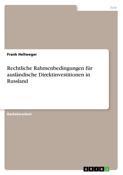 Produktbild: Rechtliche Rahmenbedingungen f&uuml;r ausl&auml;ndische Direktinvestitionen in Russland