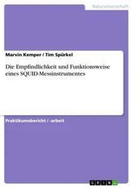 Produktbild: Die Empfindlichkeit und Funktionsweise eines SQUID-Messinstrumentes