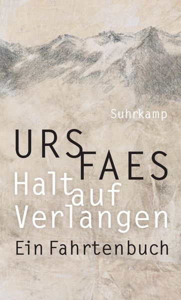 Halt auf Verlangen, Gebundene Ausgabe von Urs Faes, Suhrkamp, 9783518425831