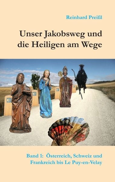 Produktbild: Unser Jakobsweg und die Heiligen am Wege - Band 1