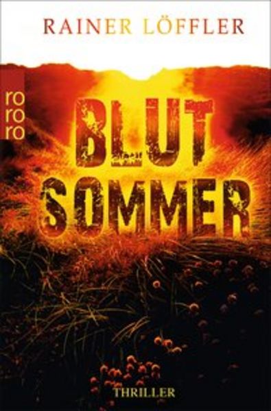 Blutsommer, Taschenbuch von Rainer Löffler, Rowohlt Taschenbuch