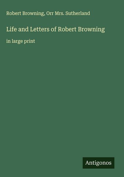 Produktbild: Life and Letters of Robert Browning
