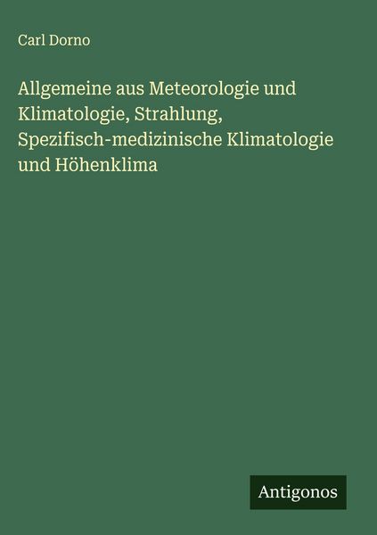 Produktbild: Allgemeine aus Meteorologie und Klimatologie, Strahlung, Spezifisch-medizinische Klimatologie und H&ouml;henklima