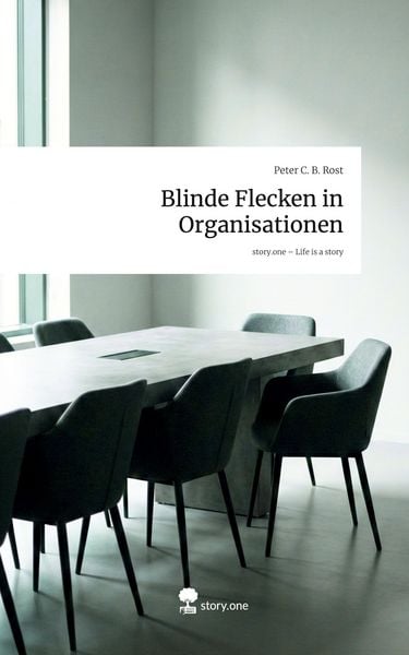Produktbild: Blinde Flecken in Organisationen. Life is a Story - story.one