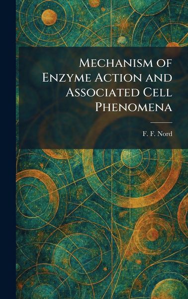 Produktbild: Mechanism of Enzyme Action and Associated Cell Phenomena