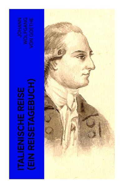 Produktbild: Italienische Reise (Ein Reisetagebuch)