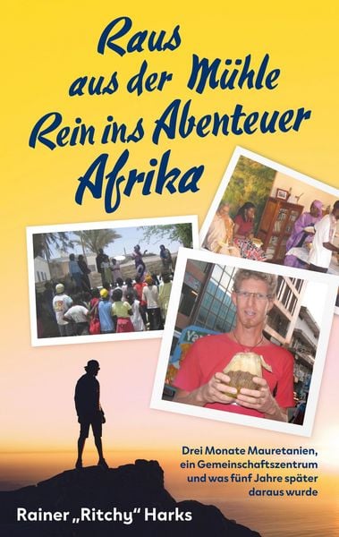 Produktbild: Raus aus der M&uuml;hle Rein ins Abenteuer Afrika