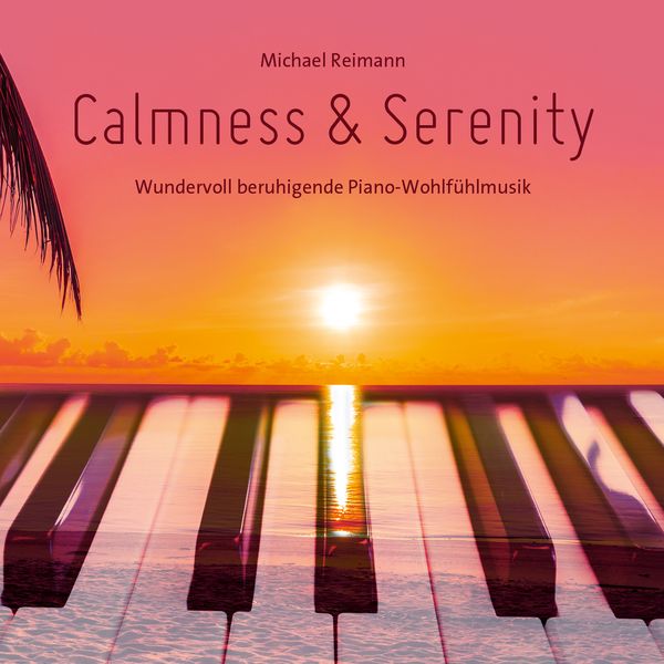 Calmness & Serenity - , CD, 9783957665850