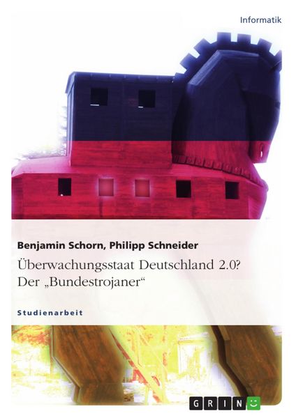 Produktbild: &Uuml;berwachungsstaat Deutschland 2.0? Der "Bundestrojaner"
