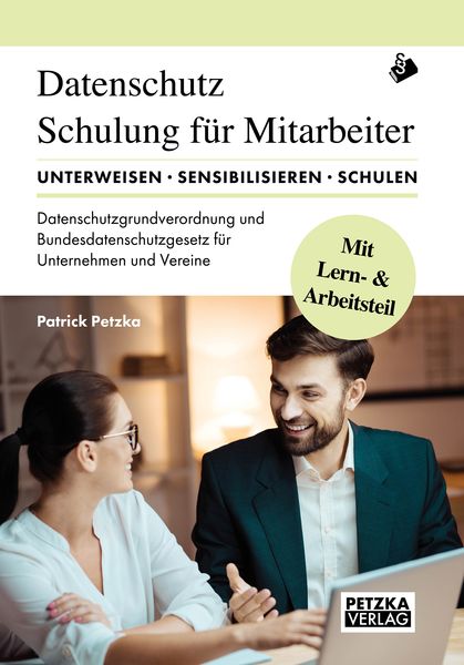 Produktbild: DSGVO - Lehr- und Arbeitsbuch zur Mitarbeiterunterweisung/-schulung anhand der Datenschutzgrundverordnung DSGVO und des Bundesdatenschutzgesetz BDSG: