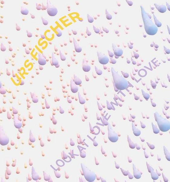 Produktbild: Urs Fischer: Look at Love with Love
