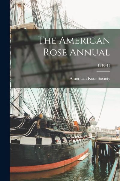 Produktbild: The American Rose Annual; 1916-41
