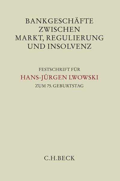 Produktbild: Bankgesch&auml;fte zwischen Markt, Regulierung und Insolvenz