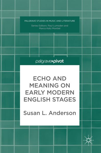 Produktbild: Echo and Meaning on Early Modern English Stages