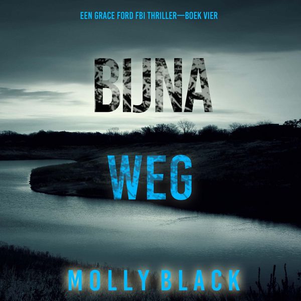 Produktbild: Bijna Weg (Een Grace Ford FBI Thriller&mdash;Boek Vier)