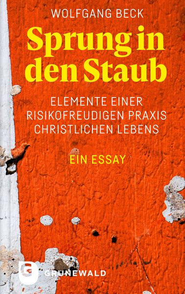 Sprung in den Staub, Gebundene Ausgabe von Wolfgang Beck, Matthias-Grünewald, 9783786733737