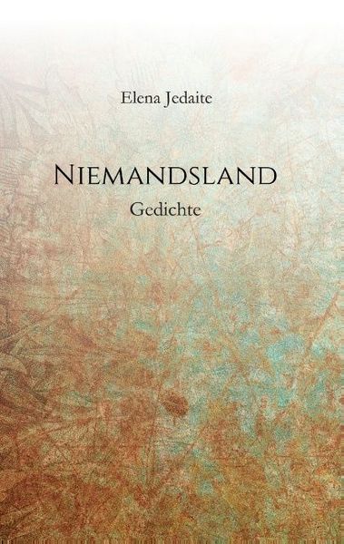 Niemandsland, Taschenbuch von Elena Jedaite, Tredition, 9783849597191