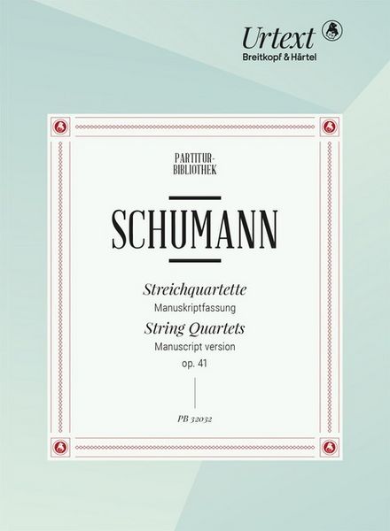 Produktbild: Streichquartette op. 41 -Manuskriptfassung-