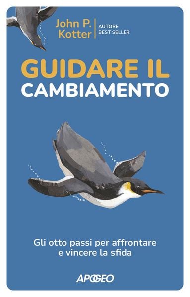 Produktbild: Guidare il cambiamento. Gli otto passi per affrontare e vincere la sfida