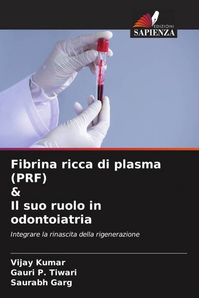 Produktbild: Fibrina ricca di plasma (PRF) & Il suo ruolo in odontoiatria