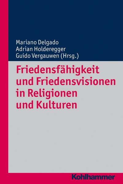 Produktbild: Friedensf&auml;higkeit und Friedensvisionen in Religionen und Kulturen