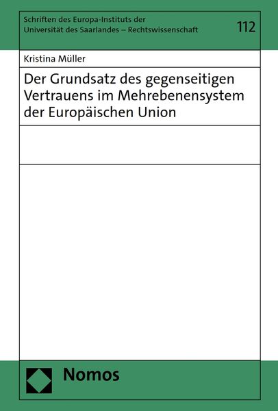 Produktbild: Der Grundsatz des gegenseitigen Vertrauens im Mehrebenensystem der Europ&auml;ischen Union