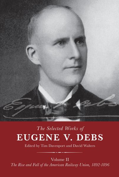 Produktbild: The Selected Works of Eugene V. Debs, Volume II