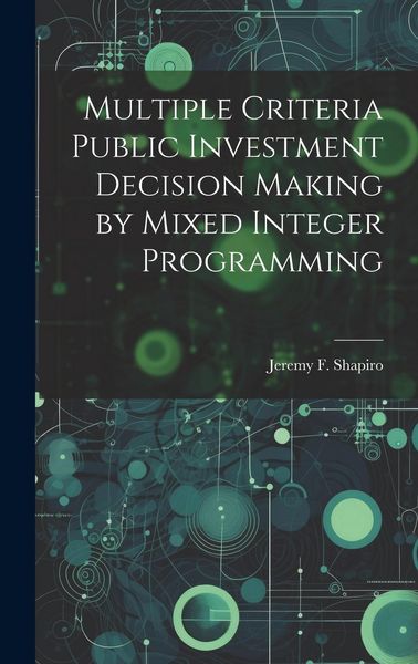 Produktbild: Multiple Criteria Public Investment Decision Making by Mixed Integer Programming
