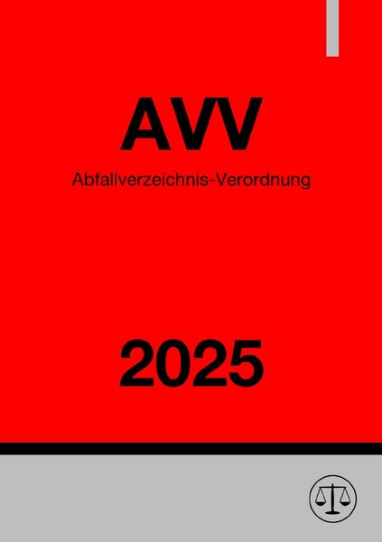Abfallverzeichnis-Verordnung - AVV 2025, Taschenbuch von Ronny Studier, Epubli, 9783819713989