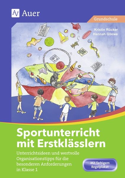 Sportunterricht mit Erstklässlern, Geheftet von Hannah Gliewe,Kristin Rücker, Auer Verlag in der AAP Lehrerwelt GmbH, 978-3-403-08095-4