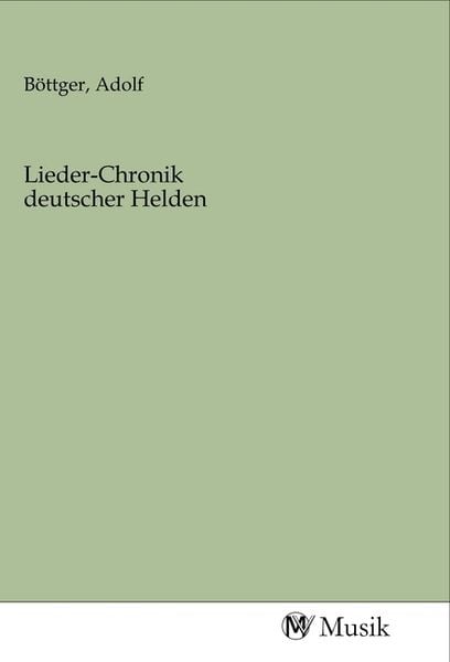 Produktbild: Lieder-Chronik deutscher Helden