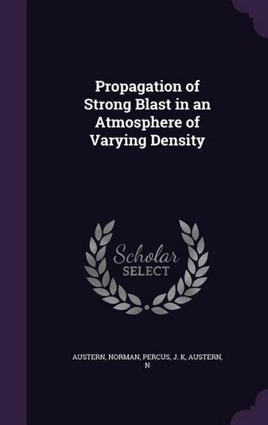 Produktbild: Propagation of Strong Blast in an Atmosphere of Varying Density
