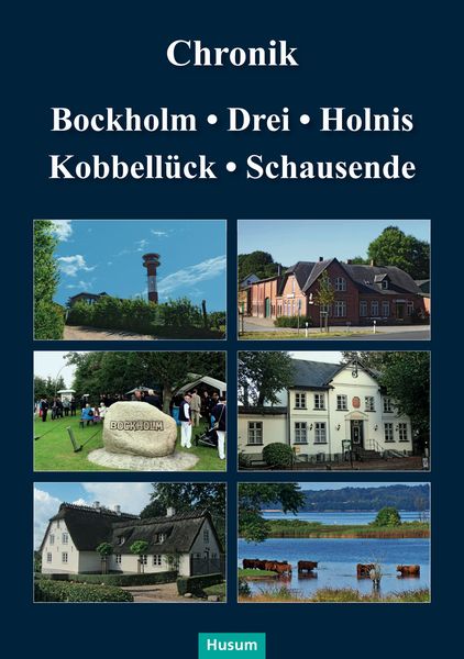 Produktbild: Chronik Bockholm, Drei, Holnis, Kobbell&uuml;ck, Schausende