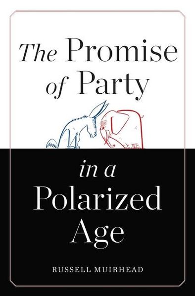Produktbild: The Promise of Party in a Polarized Age