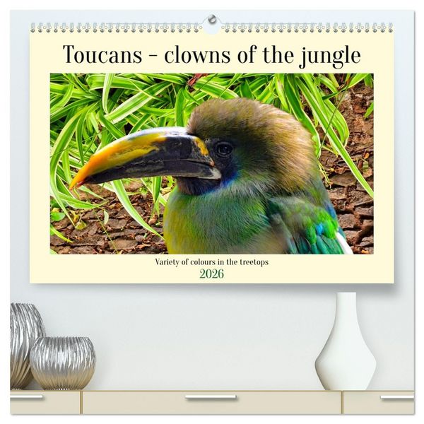 Produktbild: Toucans - clowns of the jungle (High Quality Premium Wall Calendar 2026 DIN A2 landscape),CALVENDO 12 Month Wall Calendar
