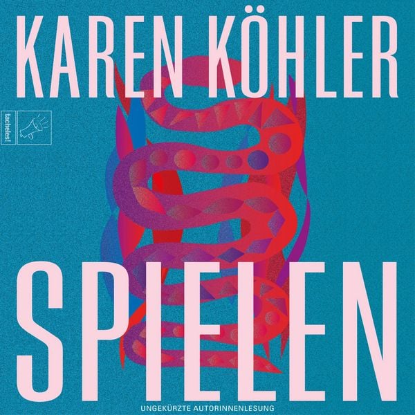 Spielen - Karen Köhler, Audio, 9783864848568
